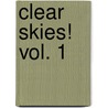 Clear Skies! Vol. 1 by Akira Sugano