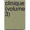 Clinique (Volume 3) door Illinois Homeopathic Association