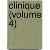 Clinique (Volume 4) door Hahnemann Hospital of the Chicago