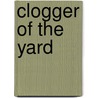 Clogger Of The Yard by Michael Knowles