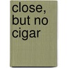 Close, But No Cigar door Terence O'Brien