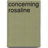 Concerning Rosaline door Josh Ray