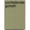 Confederate Goliath door Rod Gragg