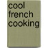 Cool French Cooking