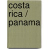 Costa Rica / Panama door Ortrun Egelkraut