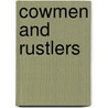 Cowmen And Rustlers by Edward Sylvester Ellis