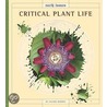 Critical Plant Life by Valerie Bodden