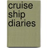 Cruise Ship Diaries by Magers Gingold Irene