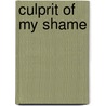 Culprit of My Shame door Margaret Denise Green
