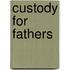Custody for Fathers