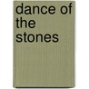 Dance of the Stones door Andrea Spalding