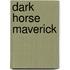 Dark Horse Maverick