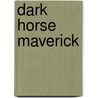 Dark Horse Maverick door Authors Various