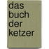 Das Buch der Ketzer