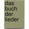 Das Buch der Lieder by Heinrich Heine
