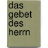 Das Gebet des Herrn