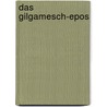 Das Gilgamesch-Epos by Walther Sallaberger
