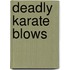 Deadly Karate Blows
