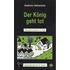 Der König geht tot