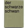 Der Schwarze Schwan door Sabatini Rafael Sabatini