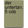 Der Untertan. 5 Cds by Heinrich Mann