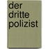 Der dritte Polizist