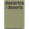 Desiertos / Deserts by Lucia M. Sanchez