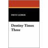 Destiny Times Three door Reuter Fritz Leiber