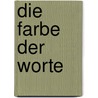 Die Farbe der Worte by Rafik Schami