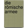 Die Römische Armee door Nigel Rodgers