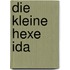 Die kleine Hexe Ida