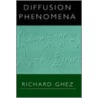Diffusion Phenomena by Richard Ghez