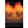 Divine Appointments door Fred Lawrence