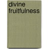 Divine Fruitfulness door Op Aidan Nichols