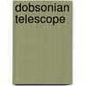 Dobsonian Telescope door John McBrewster
