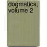 Dogmatics, Volume 2 by Emil Brunner