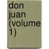 Don Juan (Volume 1)