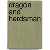 Dragon and Herdsman door Timothy Zahn.