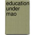 Education Under Mao