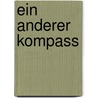 Ein anderer Kompass door Angelika Ebbinghaus