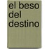 El Beso del Destino