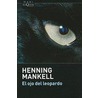 El ojo del leopardo door Henning Mankell