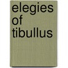 Elegies of Tibullus door Bc-Bc Tibullus