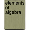 Elements of Algebra door John Herbert Sangster