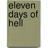 Eleven Days of Hell by Yvonne Bornstein