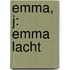 Emma, J: Emma lacht