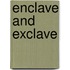 Enclave and Exclave