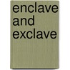 Enclave and Exclave by Frederic P. Miller