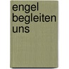 Engel begleiten uns door Petra Schneider