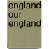 England Our England